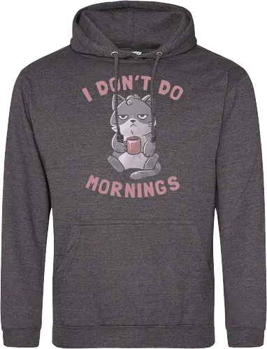 I Dont Do Mornings