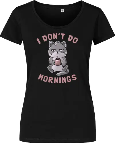 I Dont Do Mornings