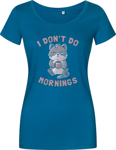 I Dont Do Mornings