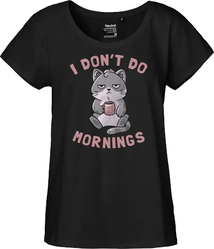 I Dont Do Mornings