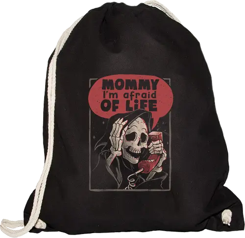 Mommy I’m Afraid of Life