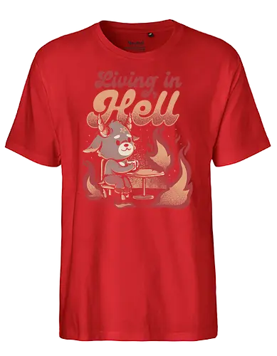 Living In Hell - hölle, hell, dämon, baphomet, This is fine, feuer, fire - Fairtrade T-Shirt