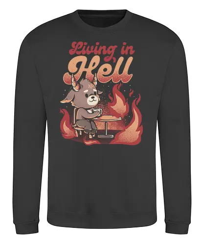 Living In Hell - hölle, hell, dämon, baphomet, This is fine, feuer, fire - Sweatshirt
