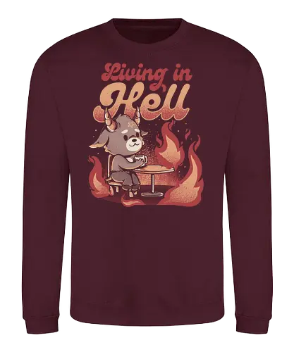 Living In Hell - hölle, hell, dämon, baphomet, This is fine, feuer, fire - Sweatshirt