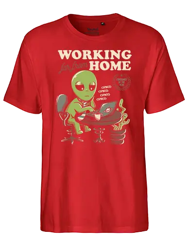 Working Far From Home - Home office, space, alien, bored, far away - Fairtrade T-Shirt
