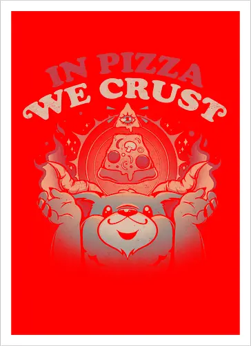 In Pizza We Crust