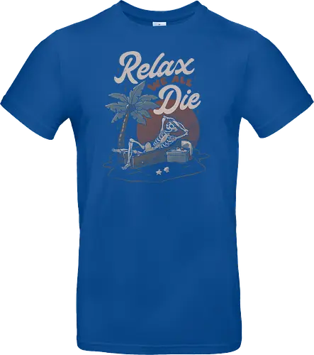 Relax We All Die