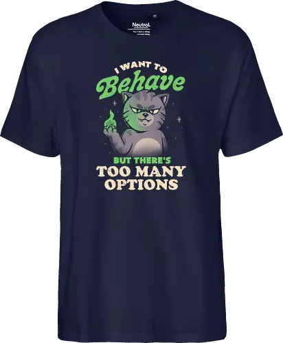 I Want to Behave but There's Too Many Options