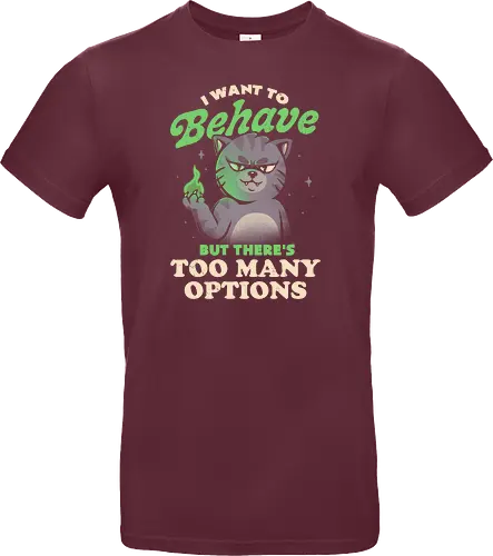 I Want to Behave but There's Too Many Options