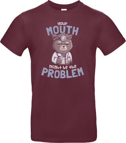 Your Mouth Might Be the Problem