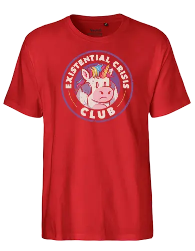 Existential Crisis Club - crisis, einhorn, unicorn - Fairtrade T-Shirt