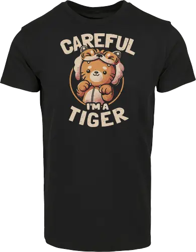 Careful I'm a Tiger