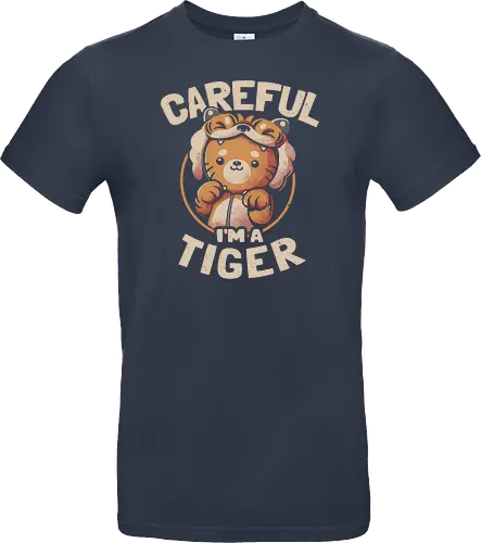 Careful I'm a Tiger