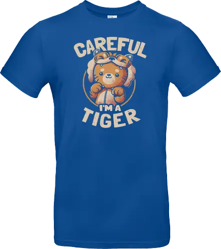 Careful I'm a Tiger