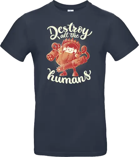Destroy All The Humans