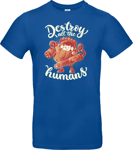 Destroy All The Humans