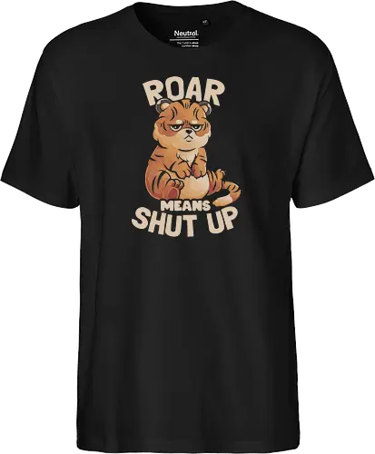 Roar Means Shut Up