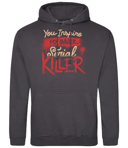 You Inspire My Inner Serial Killer - True Crime, killer - Standard Hoodie