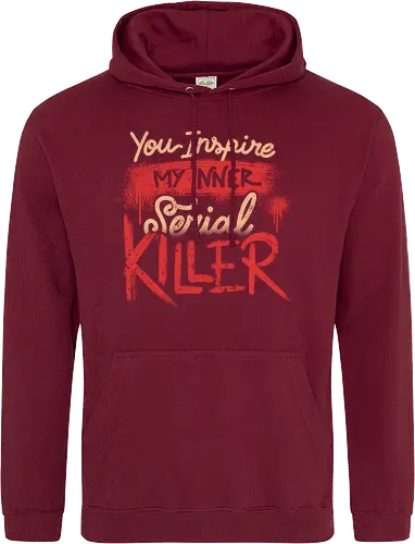 You Inspire My Inner Serial Killer