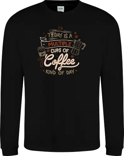 Today is a Multiple Cups Of Coffee Kind of Day