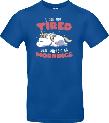 Not Tired Just Allergic to Mornings