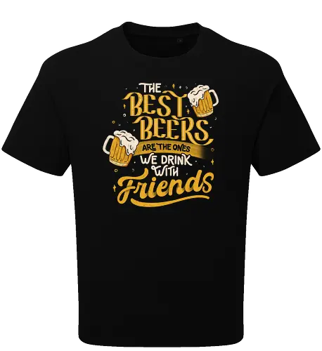 The Best Beers Are The Ones We Drink With Friends