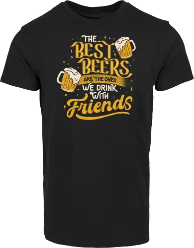 The Best Beers Are The Ones We Drink With Friends