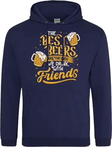 The Best Beers Are The Ones We Drink With Friends