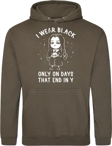 I Wear Black Only On Days That End in Y
