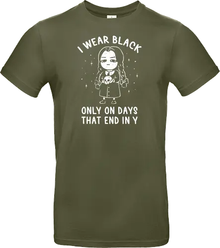 I Wear Black Only On Days That End in Y