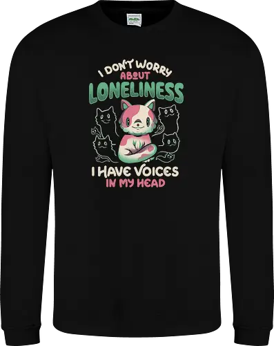 I Don't Worry About Lonelines, I Have Voices In My Head