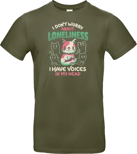 I Don't Worry About Lonelines, I Have Voices In My Head