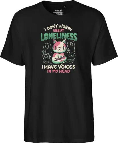I Don't Worry About Lonelines, I Have Voices In My Head