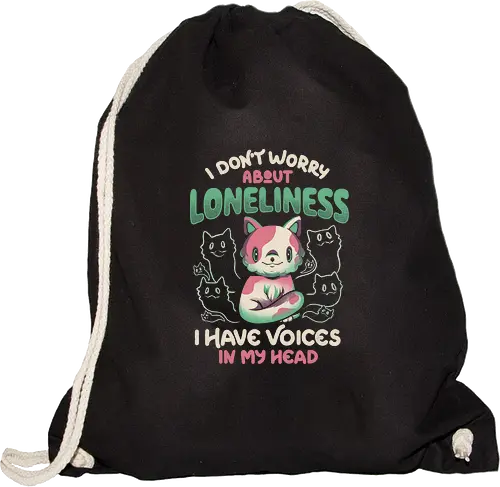 I Don't Worry About Lonelines, I Have Voices In My Head