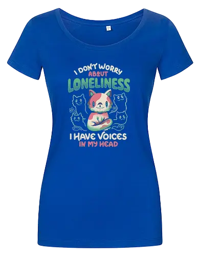 I Don't Worry About Lonelines, I Have Voices In My Head