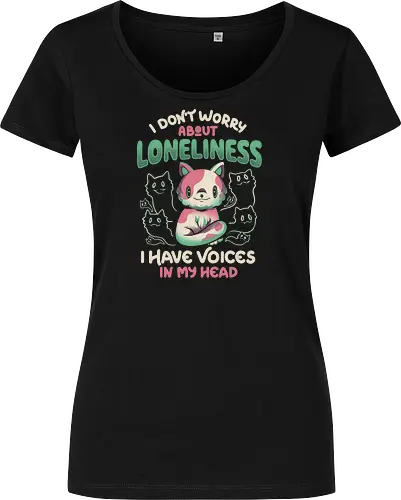 I Don't Worry About Lonelines, I Have Voices In My Head