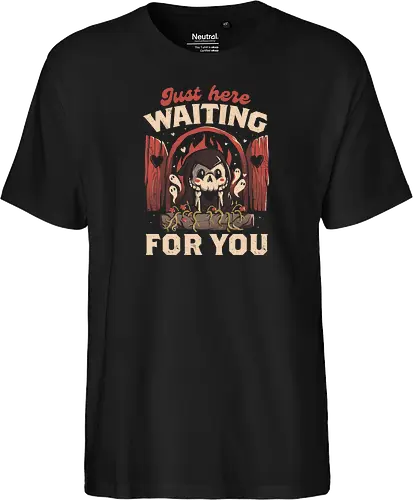Just Here Waiting For You