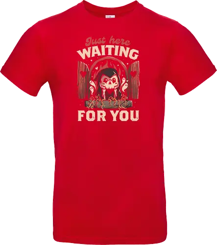 Just Here Waiting For You