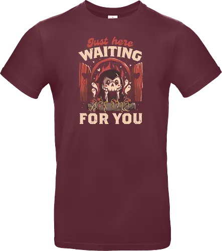 Just Here Waiting For You