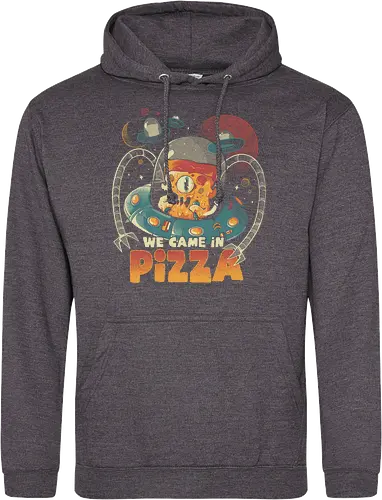We Came in Pizza