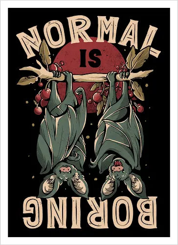 Normal is Boring