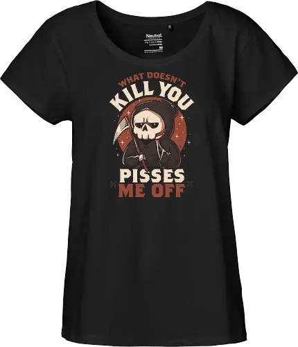What Doesn't Kill You Pisses Me Off