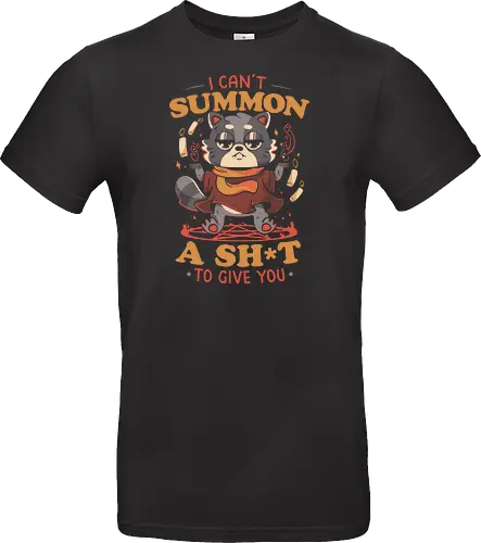 I Can't Summon a Shit to Give You