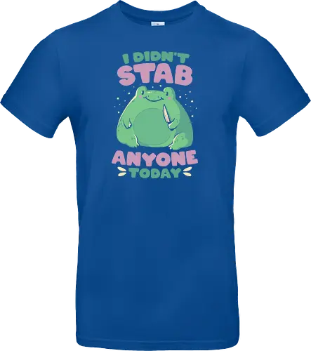 I Didn't Stab Anyone Today