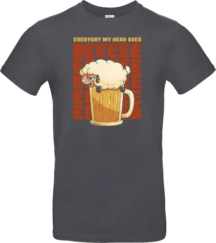 Everyday My Hd Goes BEER
