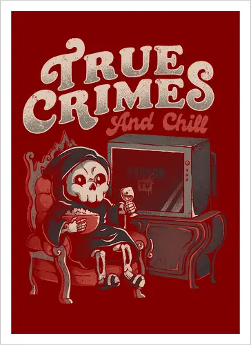 True Crimes and Chill