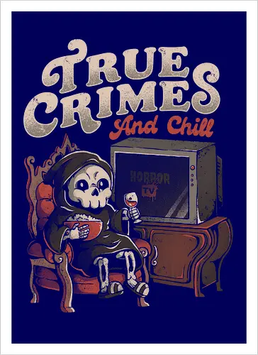 True Crimes and Chill