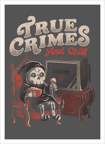 True Crimes and Chill