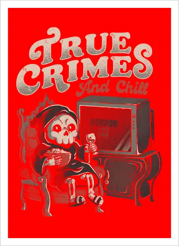 True Crimes and Chill