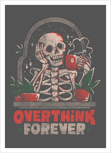 Overthink Forever